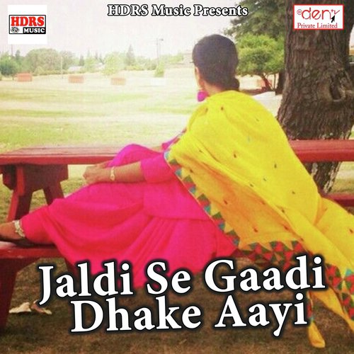 Jaldi Se Gaadi Dhake Aayi_poster_image