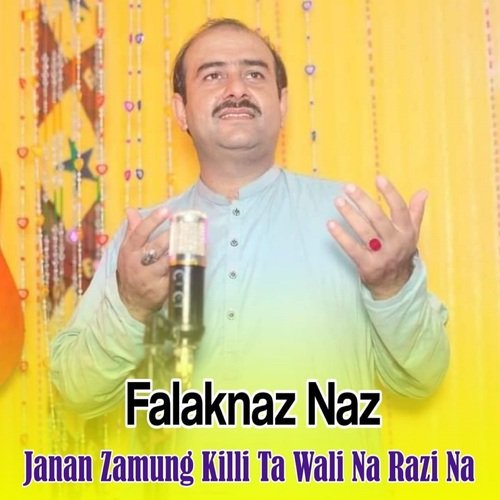 Janan Zamung Killi Ta Wali Na Razi Na