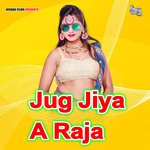 Jug Jiya A Raja