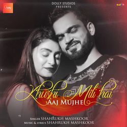 Khushi Mili Hai Aaj Mujhe