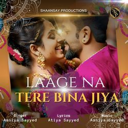 Laage Na Tere Bina Jiya-Ag8RfDN9UEo