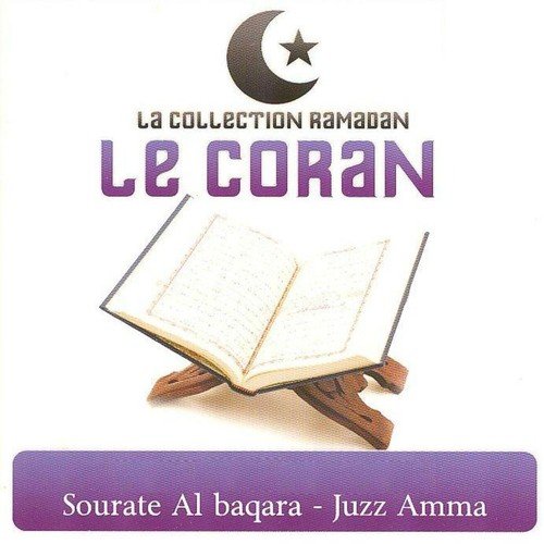 Le Coran Collection Ramadan (Sourate Al Baqara - Juzz Amma)