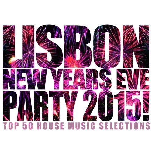 Lisbon New Years Eve Party 2015!