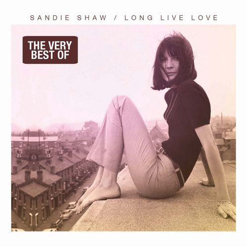 Long Live Love - The Very Best of Sandie Shaw