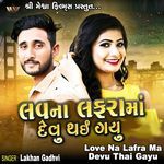 Love Na Lafra Ma Devu Thai Gayu