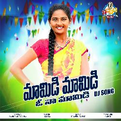 Mamidi Mamidi O Na Mamidi DJ Song-PEVcADNqewQ