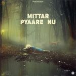 Mittar Pyaare Nu