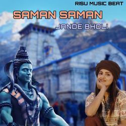 SAMAN SAMAN JANDE BHOLI-FyE7SCwFA0o