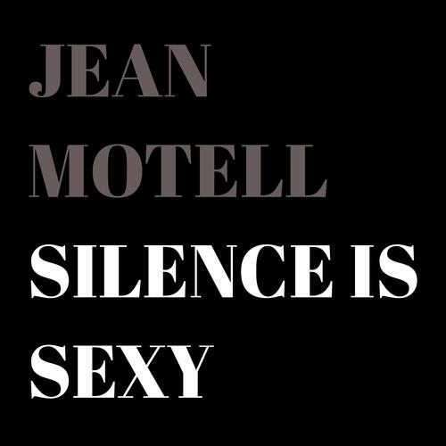 Silence is sexy