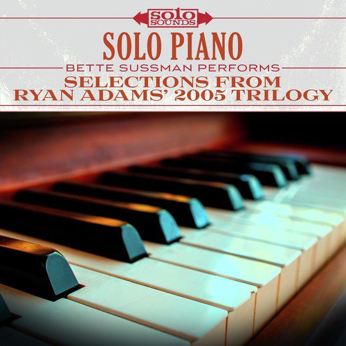 Solo Piano: Selections from Ryan Adams' 2005 Trilogy