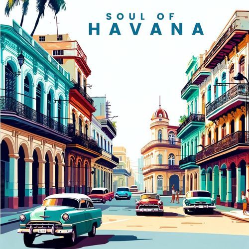 Soul of Havana: Cuban Smooth Stories in with Jazz Sounds