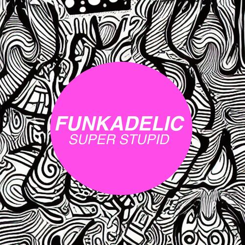 Super Stupid