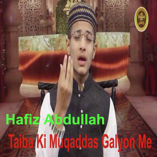 Taiba Ki Muqaddas Galyon Me