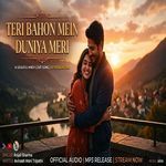 Teri Bahon Mein Duniya Meri