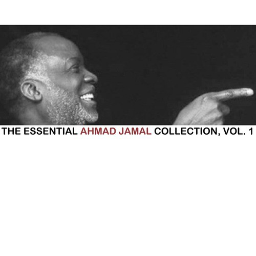 The Essential Ahmad Jamal Collection, Vol. 1