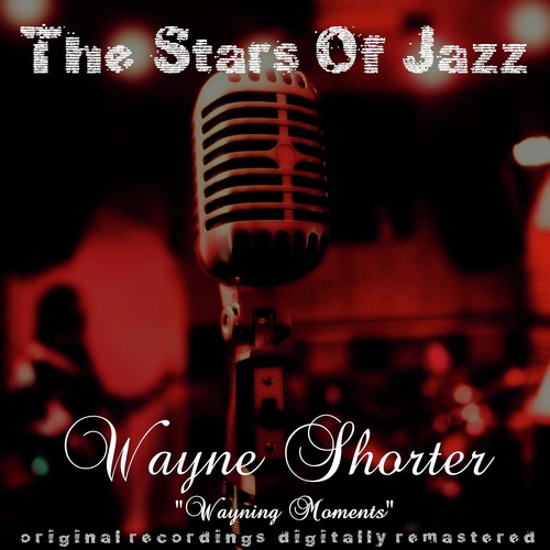 The Stars of Jazz: Wayning Moments