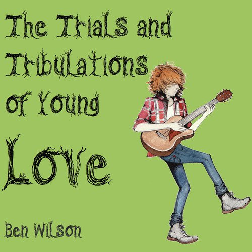 The Trials and Tribulations of Young Love