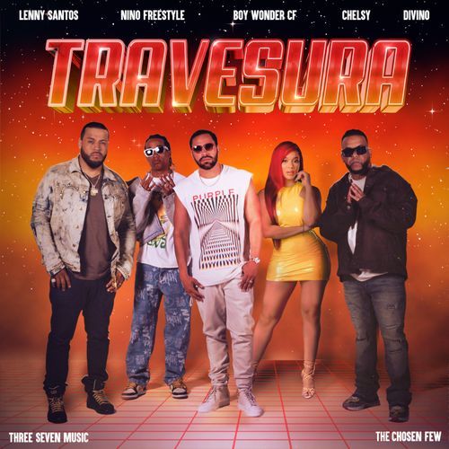 Travesura (feat. Divino, Lenny Santos, Three Seven Music & The Chosen Few)_poster_image