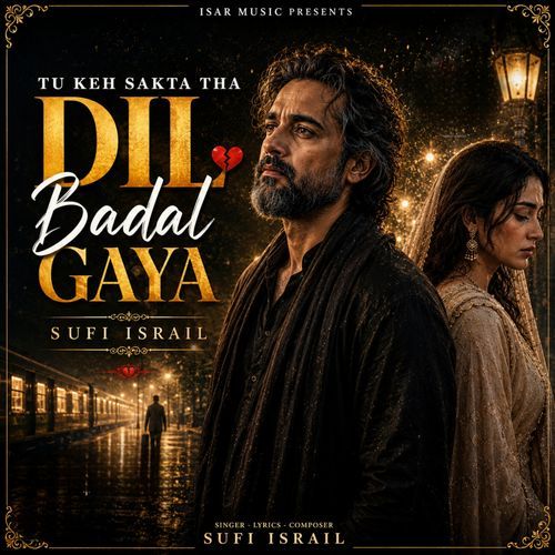 Tu Kah Sakta Tha Dil Badal Gaya