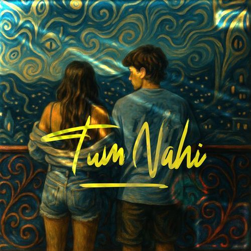 Tum Nahi