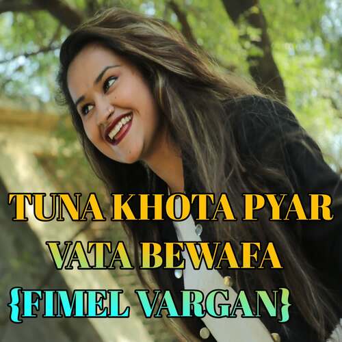 Tuna Khota Pyar Vata Bewafa (Fimel Vargan) (feat. Akshay koli  )