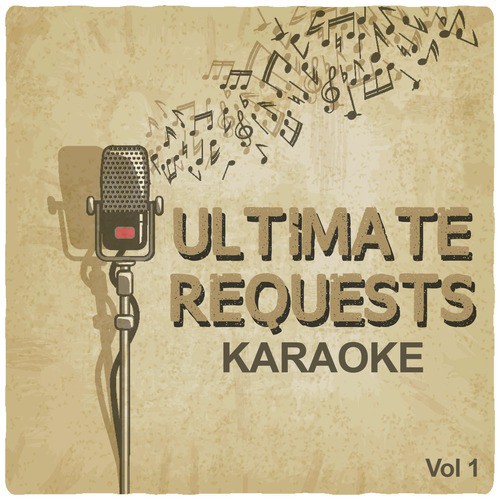 Ultimate Requests Karaoke, Vol. 1