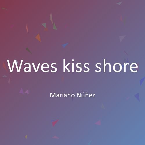 Waves kiss shore cover art