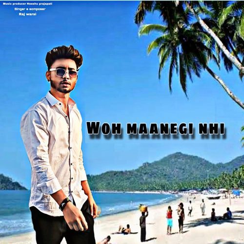 Woh Maanegi Nahi