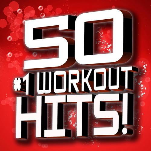 50 #1 Workout Hits!