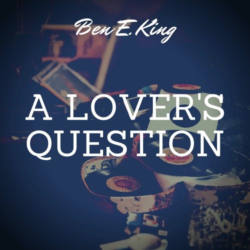 A Lover's Question