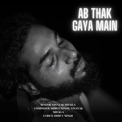 Ab Thak Gaya Main-EQYxXkRoXgY