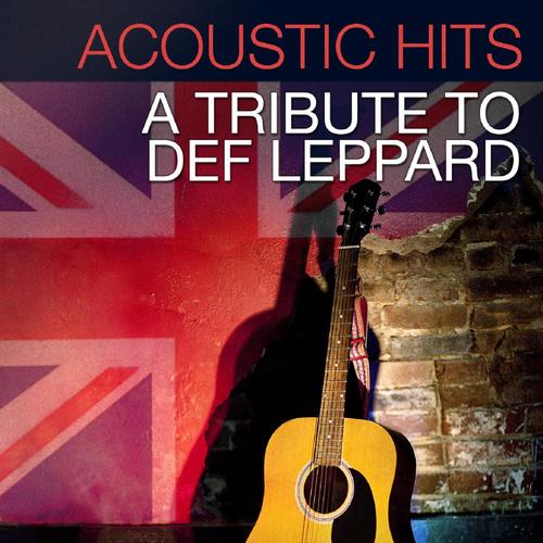 Acoustic Hits - A Tribute to Def Leppard
