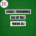Ashab E Muhammad Haq Kay Wali