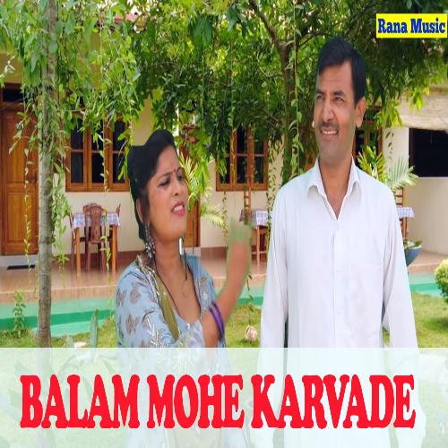 Balam Mohe Karvade