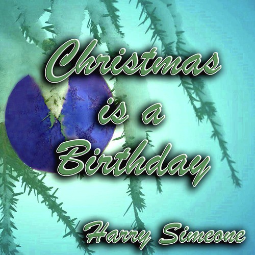 Christmas Is a Birthday
