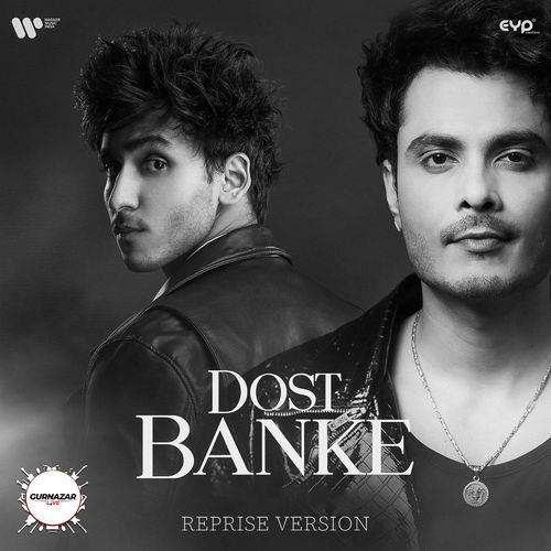 Dost Banke (Reprise Version)