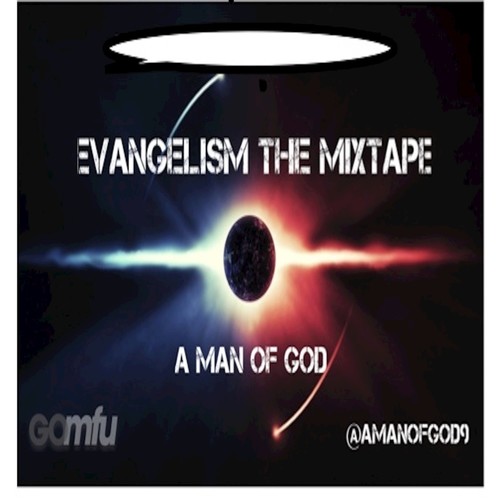 Evangelism: The Mixtape