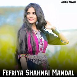 Fefriya Shahnai Mandal