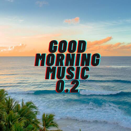 Good Morning Music Track 3