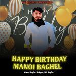 Happy Birthday Manoj Baghel