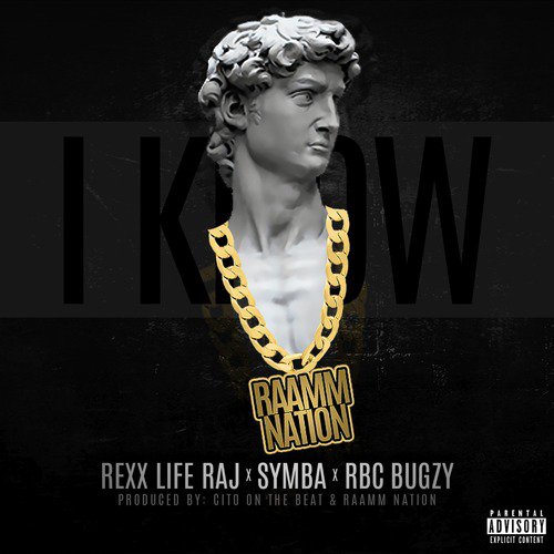 I Know (feat. REXX LIFE RAJ, SYMBA &amp; RBC BUGZY)_poster_image