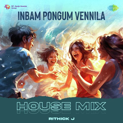 Inbam Pongum Vennila - House Mix