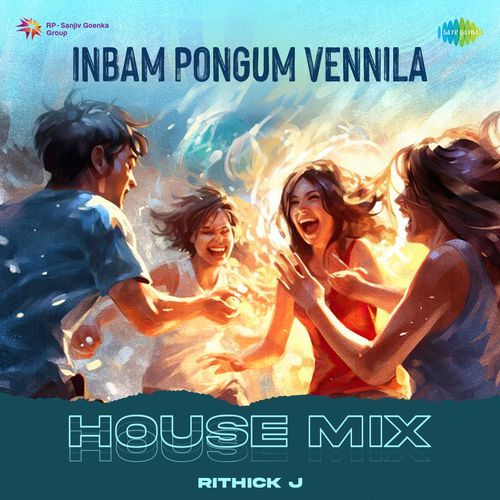 Inbam Pongum Vennila - House Mix