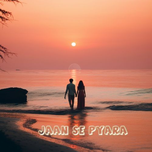 Jaan Se Pyara