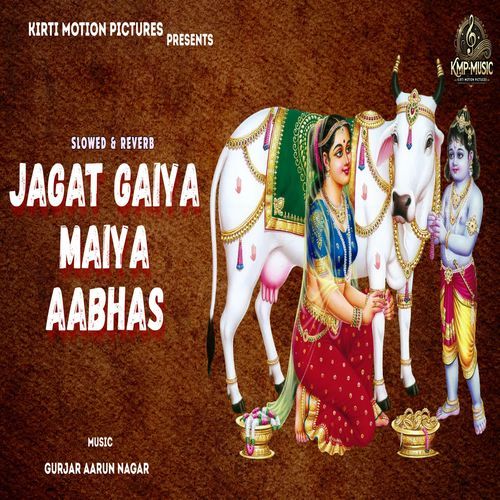 Jagat Gaiya Maiya Aabhas Slowed & Reverb