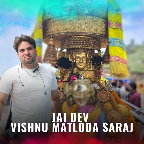 Jai Dev Vishnu Matloda Saraj