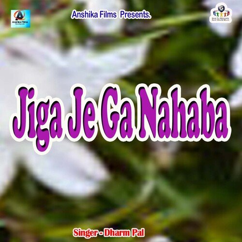 Jiga Je Ga Nahaba