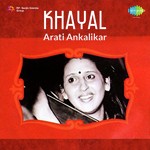 Khayal - Arati Ankalikar