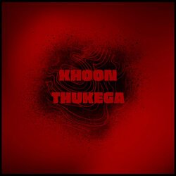 Khoon Thukega-Mi5bCBhneGs