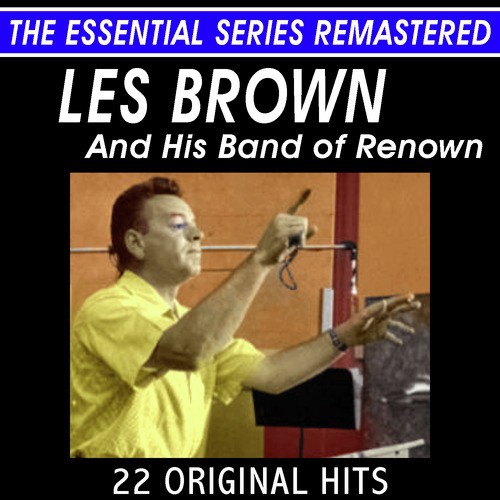 Les Brown and His Band of Renown - 22 Original Hits - The Essential Series